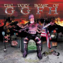 Global Genocide Forget Heaven : The Very Beast of GGFH Vol. 1